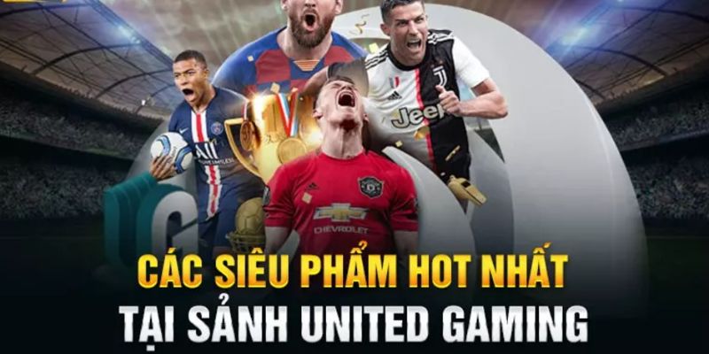 Các siêu phẩm hot nhất tại sảnh United Gaming 8kbet